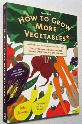 How to Grow More Vegetables and Fruits (and Fruits, Nuts, Berries, Grains, a...