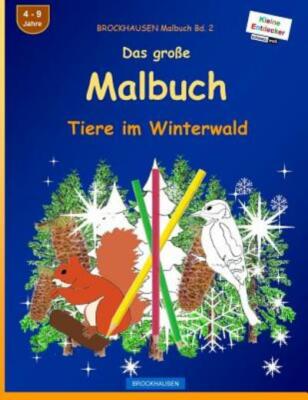 Brockhausen Malbuch Bd  2 - Das Gro?E Malbuch: Tiere Im Winterwald