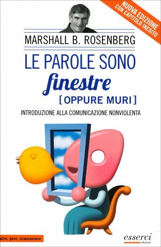 LIBRO LE PAROLE SONO FINESTRE OPPURE MURI - MARSHALL ROSENBERG