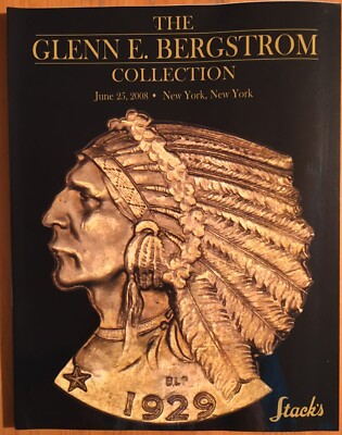 STACK's JUNE 2008 GLENN E. BERGSTROM COLLECTION AUCTION CATALOGUE - *66303193  