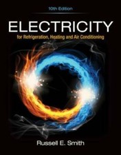 Electricity for Refrigeration, Heating, and A...