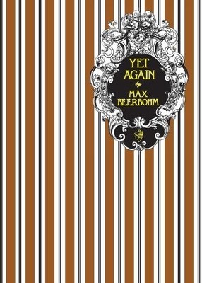 Max Beerbohm Yet Again (Taschenbuch)