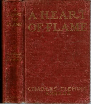 Charles Fleming Embree / Ein Herz aus Flamme 1901 Roman Erstausgabe