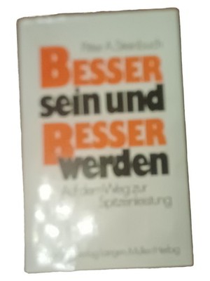 Besser sein und besser werden - Peter K. Steindl Selbsthilfebuch