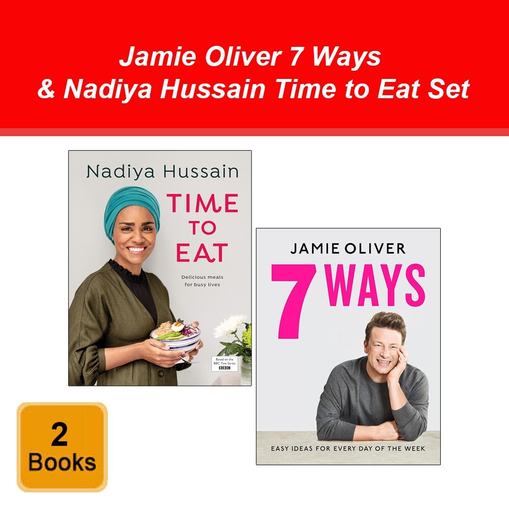 Nadiya Hussain Time to Eat Delicious, Jamie Oliver 7 Ways 2 Books Collection Set