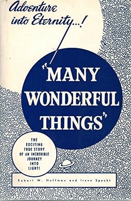 Many Wonderful Things: The Exciting True Story of an Incredible Journey Into...