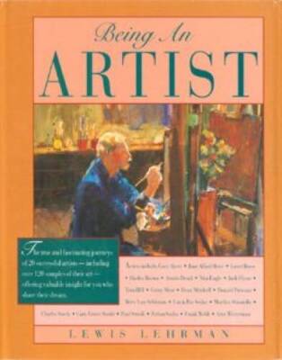 Being an Artist - Hardcover By Lehrman, Lewis Barrett - GOOD