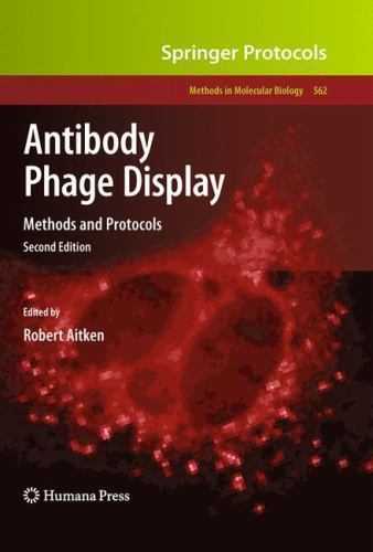 Methods in Molecular Biology Ser.: Antibody Phage Display : Methods and ...