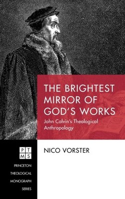 Vorster - Brightest Mirror of God's Works - New hardback or cased book - X555z