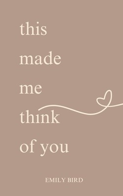 This Made Me Think of You
