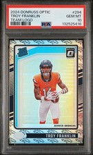 2024 PANINI DONRUSS OPTIC TEAM LOGO #294 TROY FRANKLIN 13/32 PSA 10