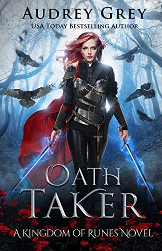 Oath Taker: Kingdom of Runes Book 1 - Grey, Audrey