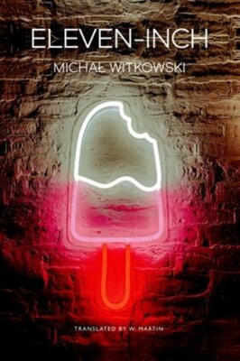 Eleven-Inch by Michal Witkowski: New