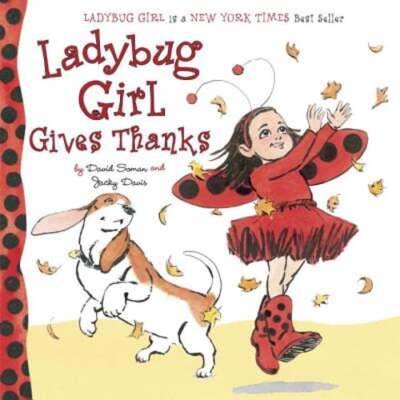 Ladybug Girl Gives Thanks by Jacky Davis: Used