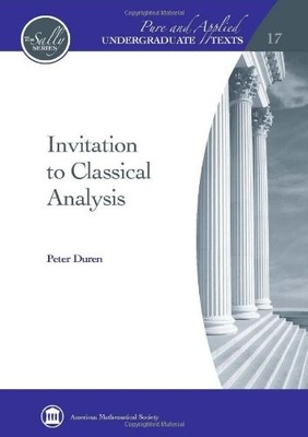 INVITATION TO CLASSICAL ANALYSIS (PURE AND APPLIED By Peter Duren - Hardcover