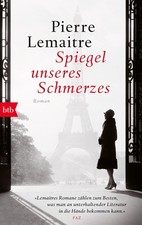 Pierre Lemaitre / Spiegel unseres Schmerzes /  9783442771851