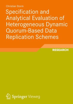 Specification and Analytical Evaluation of Heterogeneous Dynamic Quorum-Based...