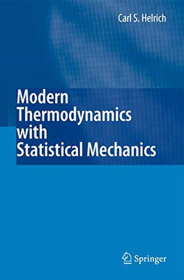 Modern Thermodynamics with Statistical Mechanics -  NEW Carl S. Helrich 2010