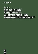 Sprache und Verstehen in analytischer und hermeneutischer Sicht | Buch | 9783050 - Tietz, Udo