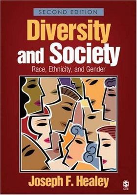 Diversity and Society: Race, Ethnicity, and Gender by Joseph F. Healey