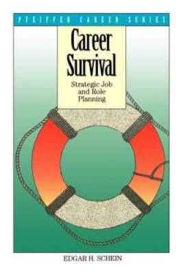 Career Survival: Strategic Job and Role Planning - Paperback - GOOD
