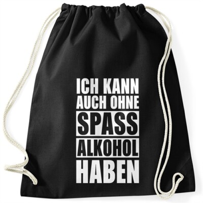 Gym Bag I Can Have Alcohol Without Fun Party Festival Celebrate Gymsac