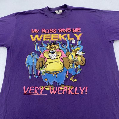 Vtg My Boss Pays Me Weekly - Very Weakly Shirt XL Funny Cartoon Joke Bear 90s