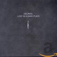 Decimal - Lost In A Dark Place - Cd Album - G3Z