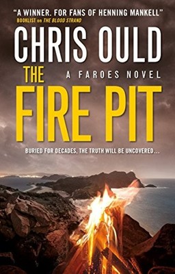 The Fire Pit (Faroes Novel 3), Chris Ould, Used; Good  Book