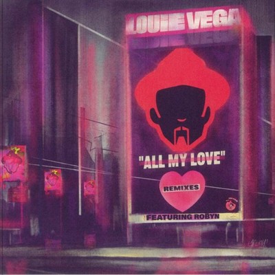 Louie Vega Featuring Robyn - All My Love (Remixes) (2x12'')