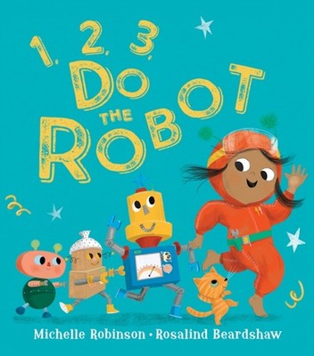 1 2 3 DO THE ROBOT by Michelle Robinson Paperback Self Help Business