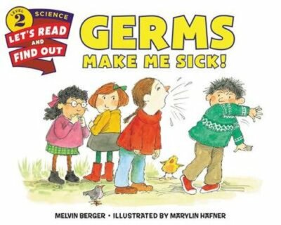 Germs Make Me Sick! by Melvin Berger: New