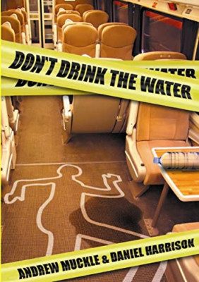 Dont Drink the Water -  NEW Andrew Muckle,