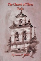 Jesse P. Ward | The Church Of Three Bells | Taschenbuch | Englisch (2020)