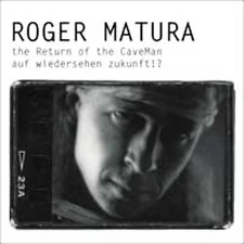 The Return of the Caveman/Auf Wiedersehen Zukunft!? [Digipak] * by Matura Roger