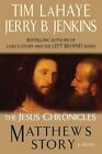 Matthew's Story by Jerry B. Jenkins and Tim LaHaye (2011, Paperback)