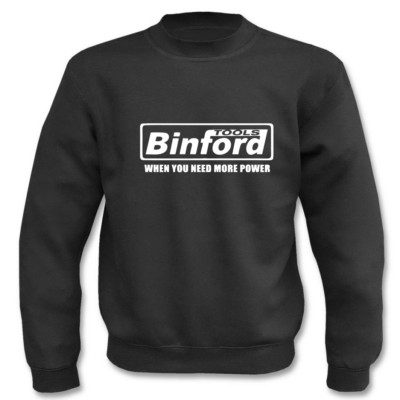 Pullover l Binford Tools When You Need More Power I Fun I Sprüche I Sweatshirt 