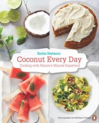 Coconut Every Day: Cooking With Natures Miracle Superfood - Paperback - GOOD