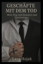 Geschäfte mit dem Tod - Mein Weg vom Bestatter zum Tatortreiniger - Buch