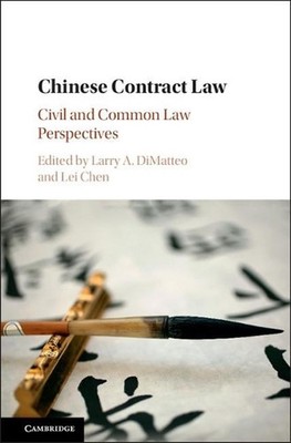 Chinese Contract Law: Civil and Common Law Perspectives by Larry A. DiMatteo (En