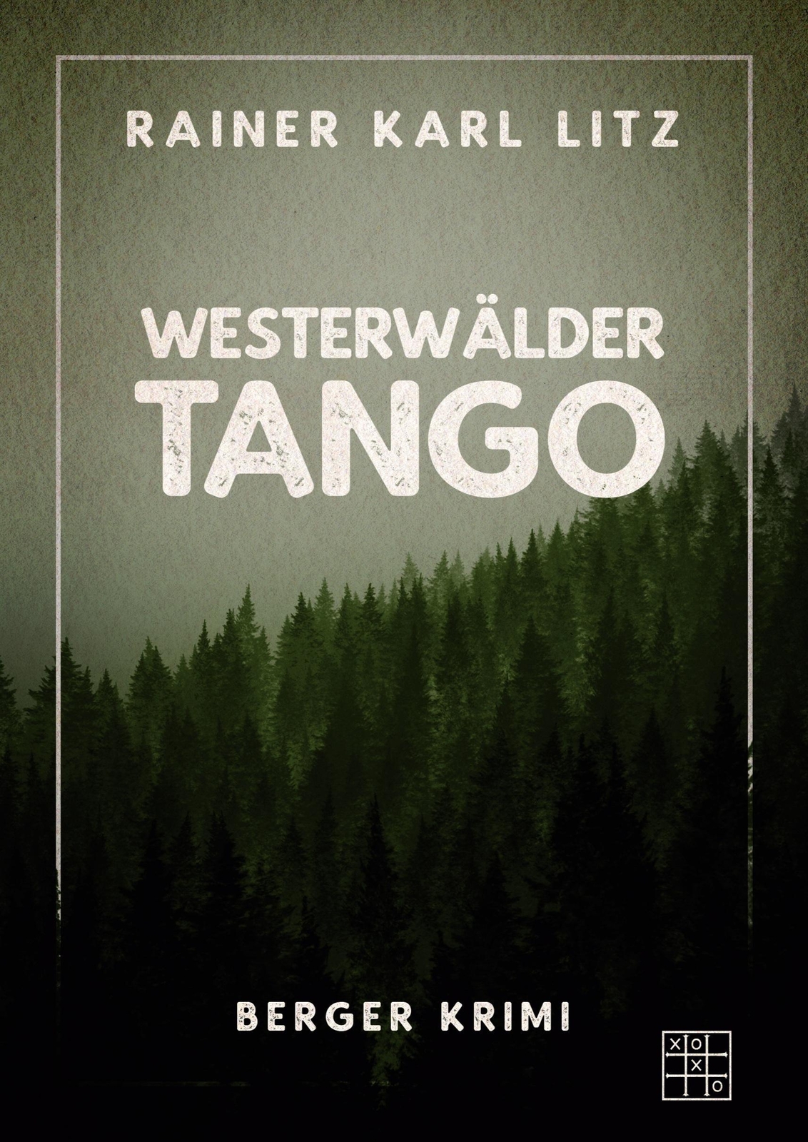 Thumbnail - Westerwälder Tango | Rainer Karl Litz | Taschenbuch | Berger Krimi |