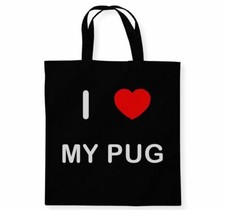 My Pug I Love Tote Bag Reusable Cotton Shopping Bag