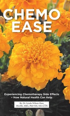 Wilson-Hare - Chemo Ease  Experiencing Chemotherapy Side Effects - How - X555z