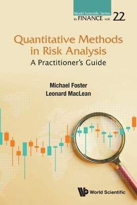 Quantitative Methods In Risk Analysis: A Practitioner's Guide by Michael E. Fost