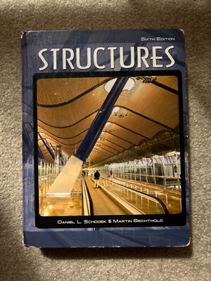 Structures by Daniel L. Schodek and M. Bechthold Sixth Edition Pearson