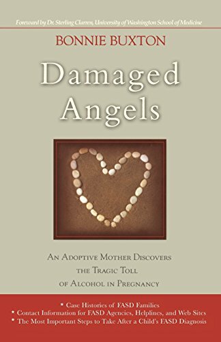 DAMAGED ANGELS: AN ADOPTIVE MOTHERS STRUGGLE TO UNDERSTAND By Bonnie Buxton Mint