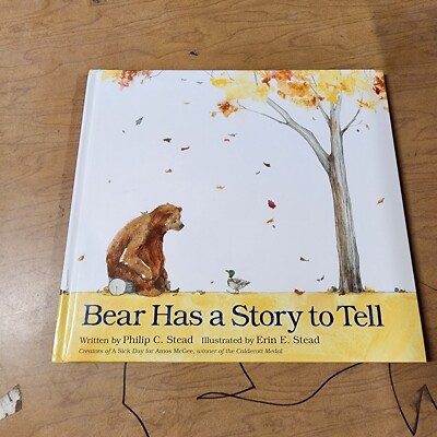 Bear Has a Story to Tell by Philip C. Stead, 2012, Illustrated