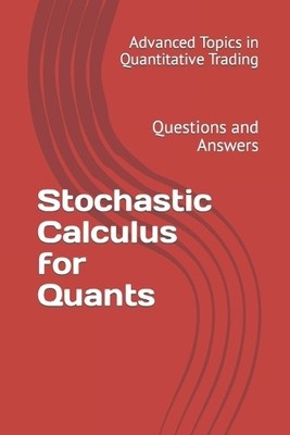 X Y Wang Stochastic Calculus for Quants (Paperback)