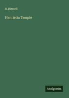 Henrietta Temple B. Disraeli