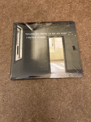 Jonathan Richman - Because Her Beauty Is Raw And Wild CD - Free Post